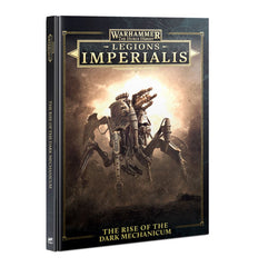 WH Horus Heresy: Legions Imperialis - The Rise of the Dark Mechanicum