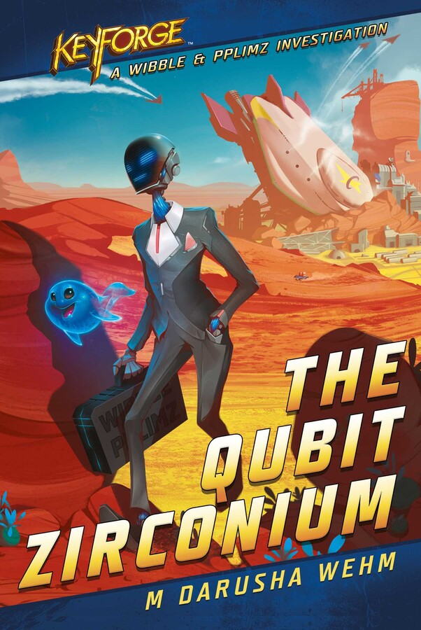KeyForge Novel: The Qubit Zirconium (كتاب)