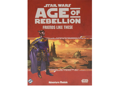 Star Wars: RPG - Age of Rebellion - Adventures - Friends Like This (لوازم للعبة تبادل الأدوار)