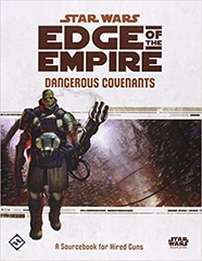 Star Wars: RPG - Edge of the Empire - Supplements - Dangerous Covenants (لعبة تبادل الأدوار)