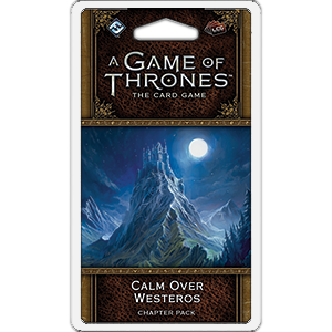 GOT LCG [2nd Ed]: Expansion 05 - Calm Over Westeros (إضافة للعبة البطاقات الحية)