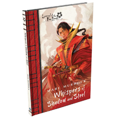 L5R LCG: Novella Vol 02 - Whispers Of Shadow And Steel (كتاب)