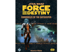 Star Wars: RPG - Force and Destiny - Adventures - Chronicles of the Gatekeeper (لعبة تبادل الأدوار)