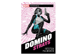 MARVEL Novel: Heroines - Domino Strays (كتاب)